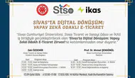 Sivas'ta Dijital Dönüşüm İçin Yapay Zekâ Odaklı E-Ticaret Zirvesi