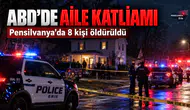 ABD'de Aile Katliamı! 45 Yaşındaki Saldırgan 8 Kişiyi Öldürdü