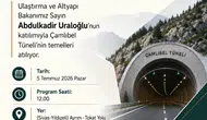 Çamlıbel Tüneli'nin Temeli Bugün Atılıyor: Bakan Uraloğlu Sivas'ta