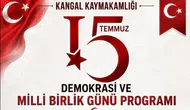 Kangal'da 15 Temmuz Demokrasi ve Milli Birlik Günü Programı Belli Oldu