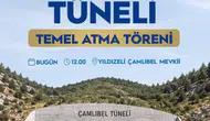 Bakan Uraloğlu'ndan Çamlıbel Tüneli Mesajı: "Bugün İlk Adımı Atıyoruz"