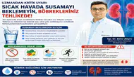 Uzmandan Kritik Uyarı: Sıcak Havada Susamayı Beklemeyin, Böbrekleriniz Tehlikede