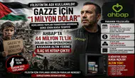 Ahbap Soruşturmasında "Gazze" Şoku: Filistin Vurgusuyla Transfer Edilen 44 Milyon TL Buhar Oldu!