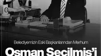 Sivas’ın Eski Belediye Başkanı Osman Seçilmiş Vefatının Yıl Dönümünde Anılıyor