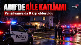 ABD'de Aile Katliamı! 45 Yaşındaki Saldırgan 8 Kişiyi Öldürdü