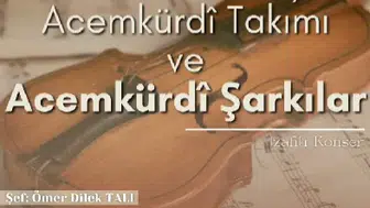 Sivas’ta “Acemkürdî Takımı ve Acemkürdî Şarkılar” Konseri Müzikseverlerle Buluşuyor