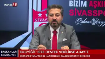 Sivasspor’da Kongre Öncesi Hareketli Saatler! Koçyiğit Adaylığını Açıkladı!
