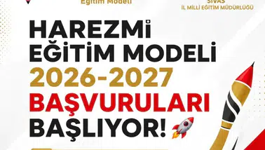 Sivas’ta Harezmi Eğitim Modeli İçin 2026-2027 Başvuruları Başlıyor