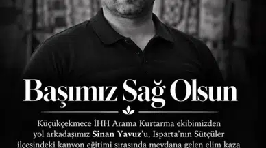 İHH Arama Kurtarma Ekibinden Acı Haber! Sinan Yavuz Hayatını Kaybetti