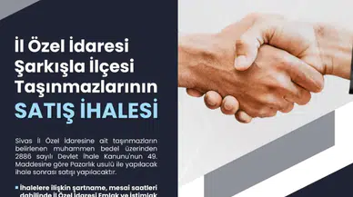 Şarkışla İlçesi Taşınmazları Satış İhalesi Gerçekleştirilecek