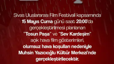 Sivas Uluslararası Film Festivali’nde Açık Hava Gösterimleri Kapalı Alana Alındı!