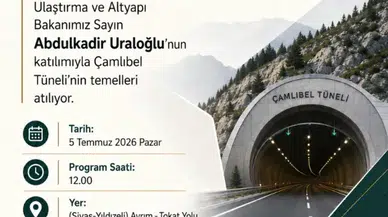 Çamlıbel Tüneli'nin Temeli Bugün Atılıyor: Bakan Uraloğlu Sivas'ta