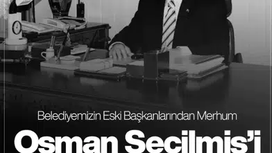 Sivas’ın Eski Belediye Başkanı Osman Seçilmiş Vefatının Yıl Dönümünde Anılıyor