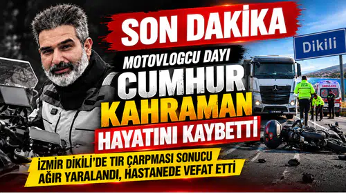 SON DAKİKA | MOTOVLOGCU DAYI’NIN ÖLÜMÜYLE İLGİLİ YENİ DETAYLAR