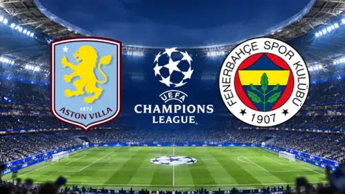 Aston Villa-Fenerbahçe Maçı Ne Zaman, Saat Kaçta, Hangi Kanalda?