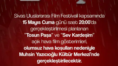 Sivas Uluslararası Film Festivali’nde Açık Hava Gösterimleri Kapalı Alana Alındı!