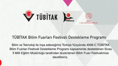 Sivas’ta Geleceğin Bilim İnsanları TÜBİTAK 4006-C Bilim Fuarı Festivali’nde Buluşacak