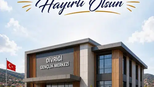 Divriği’ne Modern Gençlik Merkezi Müjdesi!