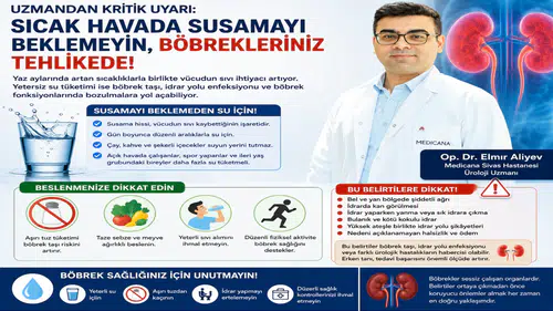 Uzmandan Kritik Uyarı: Sıcak Havada Susamayı Beklemeyin, Böbrekleriniz Tehlikede
