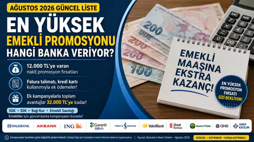 Ağustos 2026 Emekli Promosyonları: Hangi Banka Daha Fazla Veriyor?