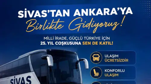 AK Parti’nin 25. Yıl Mitingi İçin Sivas’tan Ankara’ya Ücretsiz Ulaşım