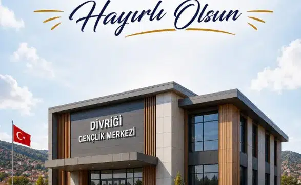 Divriği’ne Modern Gençlik Merkezi Müjdesi!