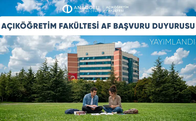 Anadolu Üniversitesi’nden Öğrenci Affı İçin Kritik Başvuru Tarihi