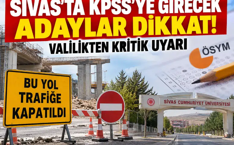 Sivas'ta 25 Ekim Alarmı! Sınava Girecekler Bu Uyarıyı Okusun