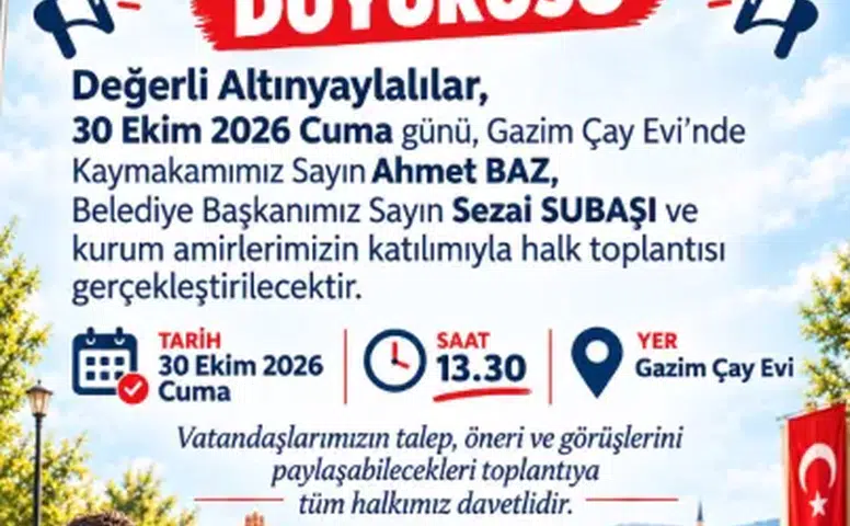 ALTINYAYLA’DA HALK TOPLANTISI GERÇEKLEŞTİRİLECEK