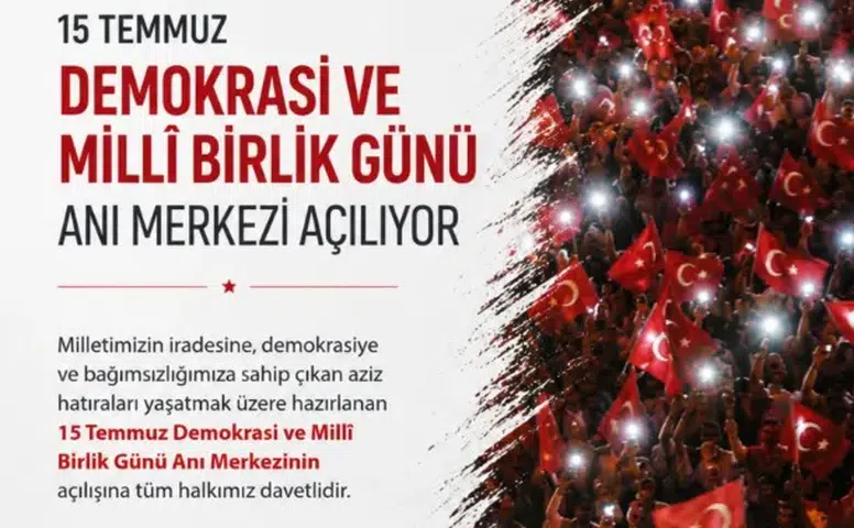 15 Temmuz Demokrasi ve Milli Birlik Günü Anı Merkezi Açılıyor