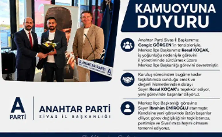 Anahtar Parti Sivas Merkez İlçe Başkanlığı'nda Görev Değişimi