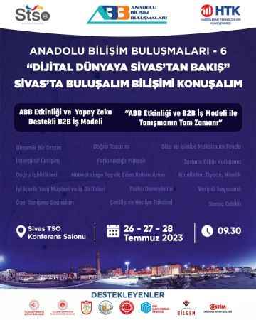 İş ve bilişim dünyası Sivas’ta buluşacak